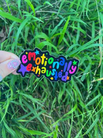 Emotionally Exhausted sticker